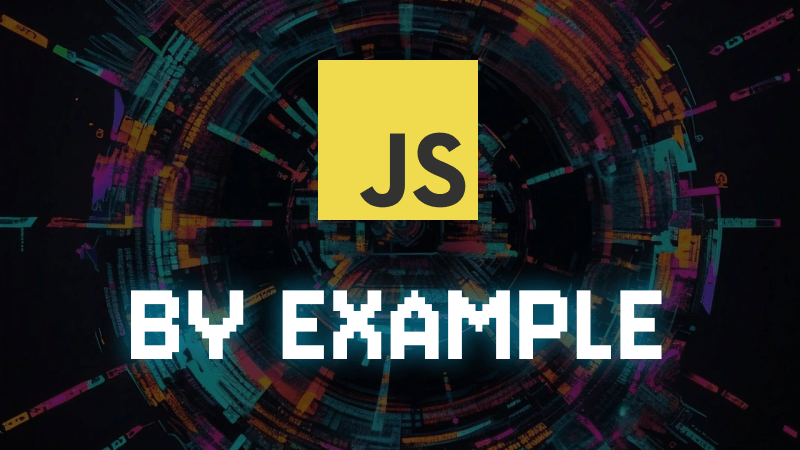 JavaScript by Example